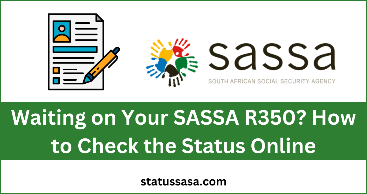Waiting on Your SASSA R350? How to Check the Status Online